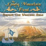 Lonely Mountain Band Beyond the Western Seas