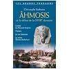 Ahmosis et le d�but de la XVIIIe dynastie