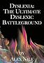 School: The Ultimate Dyslexic Battleground
