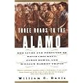 Three Roads to the Alamo (The Lives and Fortunes of David Crockett, James Bowie, and William Barret Travis) (Paperback)