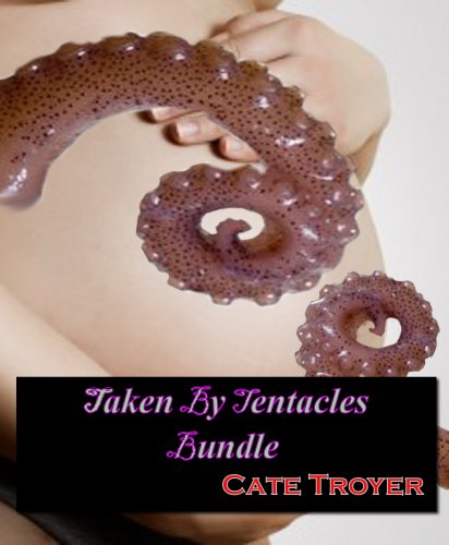 Taken By Tentacles Bundle