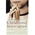 Childhood Interrupted