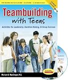 Teambuilding with Teens: Activities for Leadership, Decision Making, and Group Success [With CDROM]   [TEAMBUILDING W/TEENS W/CD] [Paperback]