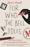 For who the bell tolls : one man's quest for grammatical perfection