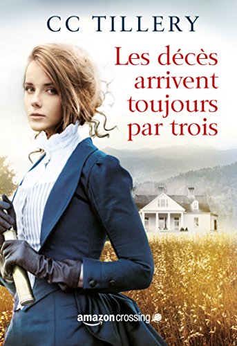 Les décès arrivent toujours par trois (French Edition)