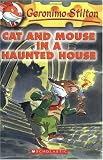Cat and Mouse in a Haunted House (Geronimo Stilton, No. 3)