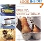 Omelettes, Souffles & Frittatas