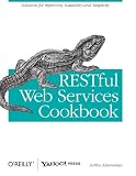 RESTful Web Services Cookbook: Solutions for Improving Scalability and Simplicity