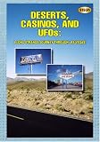 Deserts, Casinos and UFOs