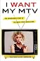 I Want My MTV: The Uncensored Story of the Music Video Revolution
