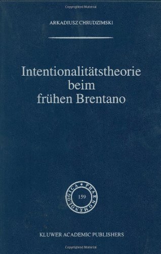 Intentionalitätstheorie beim frühen Brentano (Phaenomenologica)