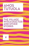 The village witch doctor and other stories