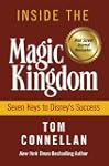 Inside the Magic Kingdom: Seven Keys...