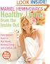 Mariel Hemingway's Healthy Living from the Inside Out: Every Woman's Guide to Real Beauty, Renewed Energy, and a Radiant Life