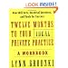 Twelve Months to Your Ideal Private Practice: A Workbook
