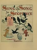 Sing a song for sixpence : the English picture book tradition and Randolph Caldecott