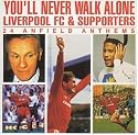 Liverpool FC: You'll Never Walk Alone