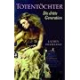 Totent�chter - Die dritte Generation von Lauren DeStefano
