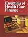 Book cover of Essentials of Health Care Finance.