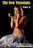 THE NEW VICTORIANS Book 2 - A BDSM Novel