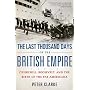 The Last Thousand Days of the British Empire: Churchill, Roosevelt, and the Birth of the Pax Americana