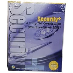 Security+ A CompTIA Certification (Windows Server 2003) Student Edition