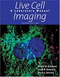 Live Cell Imaging: A Laboratory Manual