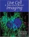 Live Cell Imaging: A Laboratory Manual