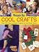 Book Cool Crafts: Over 200 Easy-to-Create Projects For the Whole Family