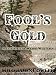 Books : Fool's Gold - A Coyote Cal Weird Western