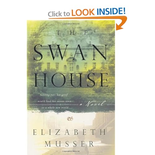 The Swan House (The Swan House Series 1) Elizabeth Musser