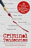 Criminal Tendencies: Great Stories from Great Crime Writers