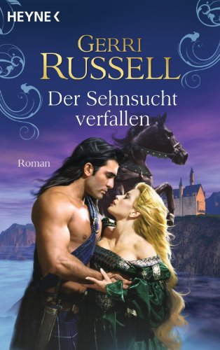 Der Sehnsucht verfallen: Roman (German Edition)