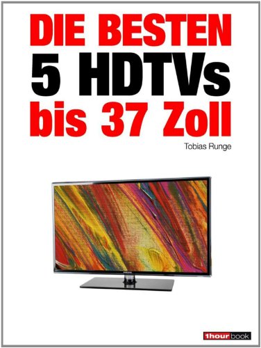 Die besten 5 HDTVs bis 37 Zoll (German Edition)