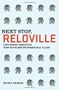 Next stop, Reloville : life inside America's rootless professional class