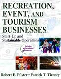 Recreation, Event, and Tourism Businesses: Start-Up and Sustainable Operations
