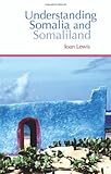 Understanding Somalia and Somaliland : culture, history, society