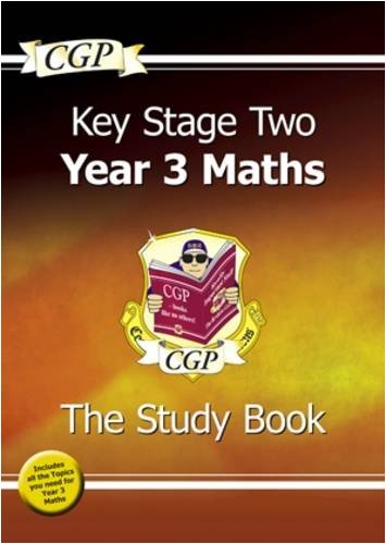 Key Stage 2 Maths Study Book  Year 3: The Study Book Year 3