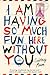I Am Having So Much Fun Here Without You: A Novel