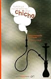 Tout ce que vous ne savez pas sur la chicha Tout ce que vous ne savez pas sur la chicha