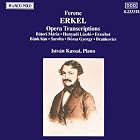 Opera Transcriptions by Ferenc Erkel, Sandor Erkel, Istvan Kasai, and Istvan Kassai