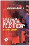 A First Book of Quantum Field Theory, Second Edition