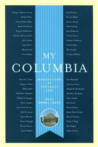 My Columbia: Reminiscences of University Life (A Columbia University Publication) [Hardcover] [2004] (Author) Ashbel Green