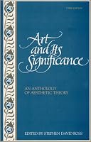 Art and Its Significance: An Anthology of Aesthetic Theory