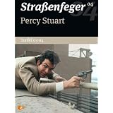 Stra�enfeger 04 - Percy Stuart - Staffel 3+4von "Claus Wilcke"