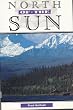 North of the Sun: Story of the Alaskan Wilderness