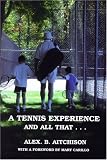 A Tennis Experience and All That...