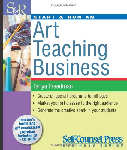Start & Run an Art Teaching Business (Start and Run A)