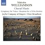 Malcolm Williamson: Choral Music