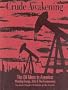 Crude Awakening: The Oil Mess in America: Wasting Energy, Jobs, & the Environment